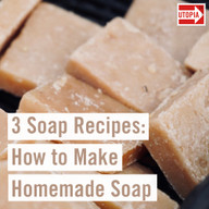 3 Soap Recipes: How to Make Homemade Soap