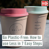 Go Plastic-Free: How to use Less in 7 Easy Steps