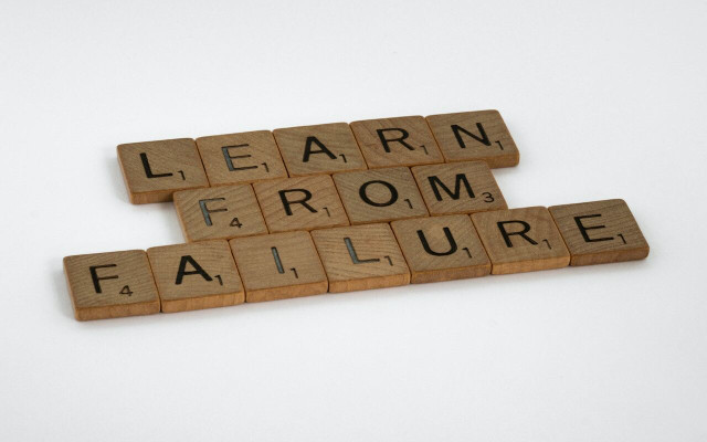 Learn from failure and don't be afraid to make mistakes.